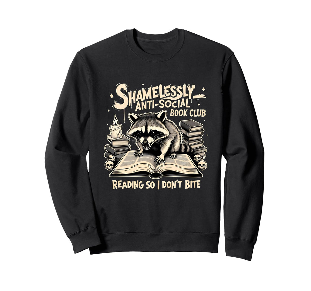 Shamelessly Anti Social Book Club Sweatshirt - Streetwear Style Unisex - T-Shirt, Sweatshirt, Hoodie