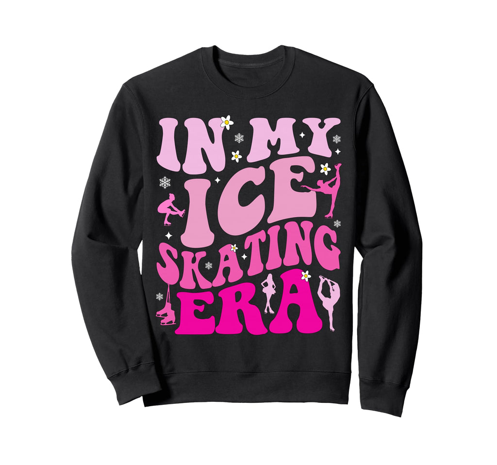 My Ice Skating Era Skater Coach Sweatshirt - Fun Novelty Design for Adults - T-Shirt, Sweatshirt, Hoodie