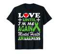 Love Until Im Me Again Mental T-Shirt - Casual Everyday Wear for Adults - T-Shirt, Sweatshirt, Hoodie