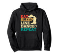 Eat Sleep Line Dance Repeat Cowboy Hoodie - Novelty Apparel Men Women - T-Shirt, Sweatshirt, Hoodie