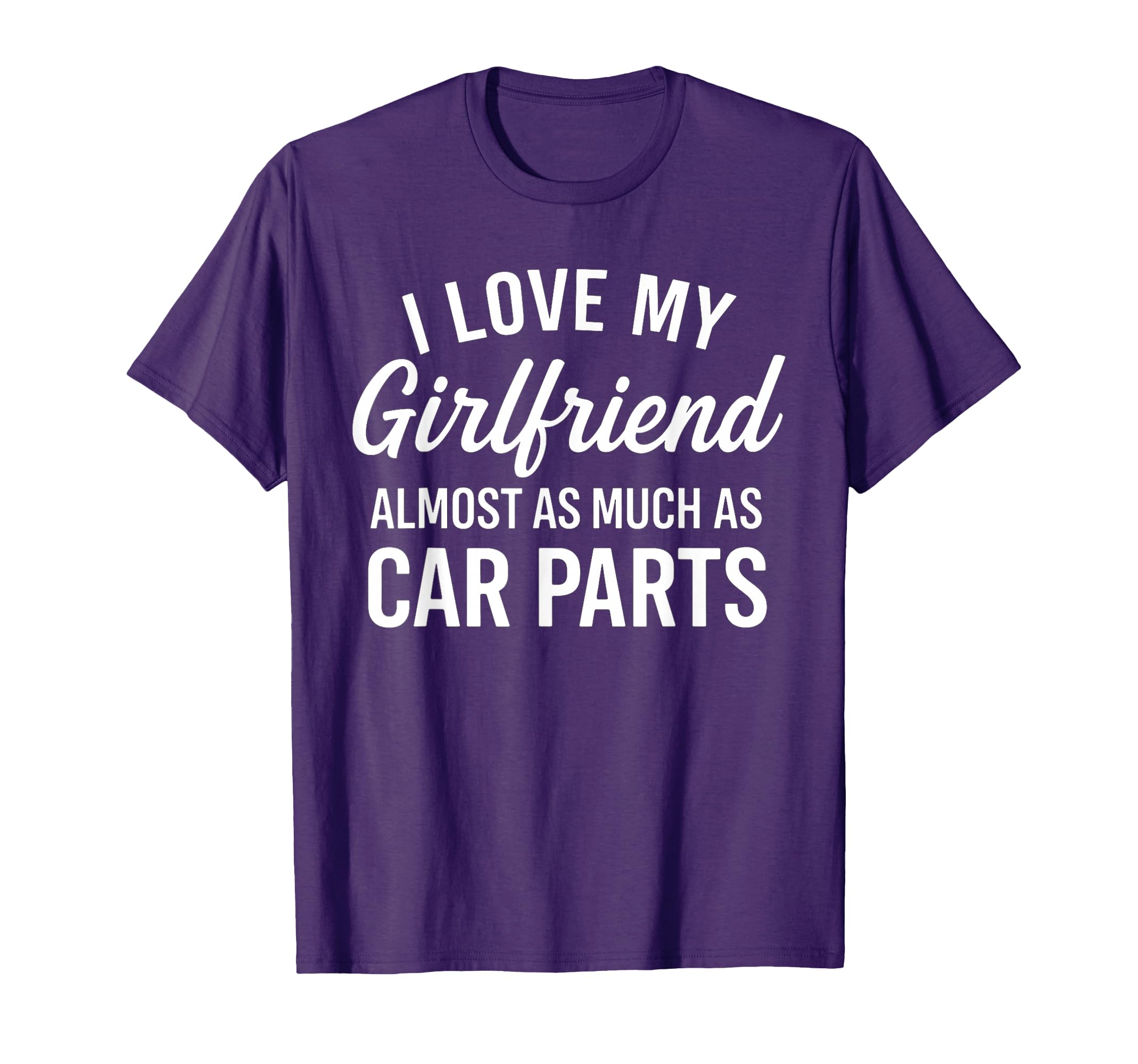 I Love My Girlfriend Almost As Much T-Shirt - Custom Art Print for Adults - T-Shirt, Sweatshirt, Hoodie