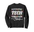 Psychiatric Tech Crew Mental Health Sweatshirt - Graphic Print Unisex - T-Shirt, Sweatshirt, Hoodie