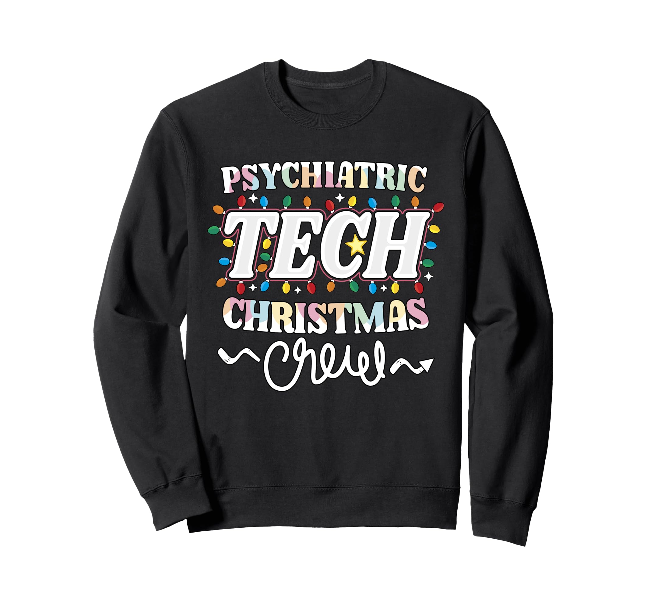 Psychiatric Tech Crew Mental Health Sweatshirt - Graphic Print Unisex - T-Shirt, Sweatshirt, Hoodie