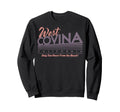 Crazy Ex Girlfriend West Covina Sweatshirt - Fun Novelty Design Men Women - T-Shirt, Sweatshirt, Hoodie