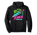 80S Horror Movies Made Me Hoodie - Casual Everyday Wear for Adults - T-Shirt, Sweatshirt, Hoodie