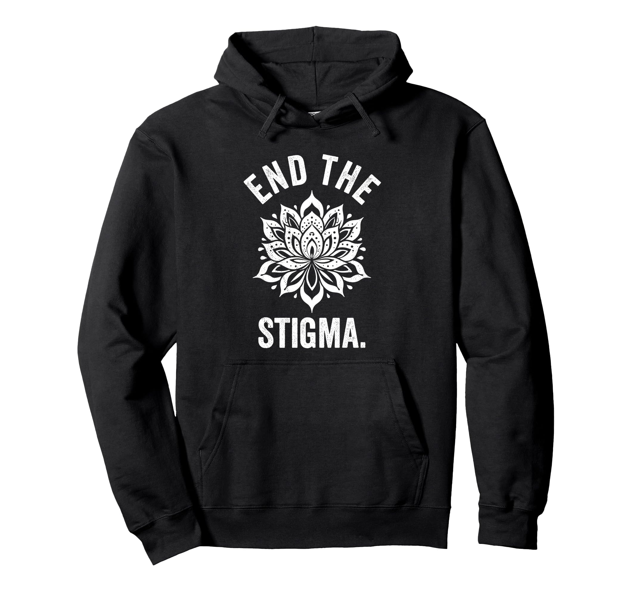 End Stigma Mental Health Awareness Hoodie - Unique Graphic Unisex - T-Shirt, Sweatshirt, Hoodie