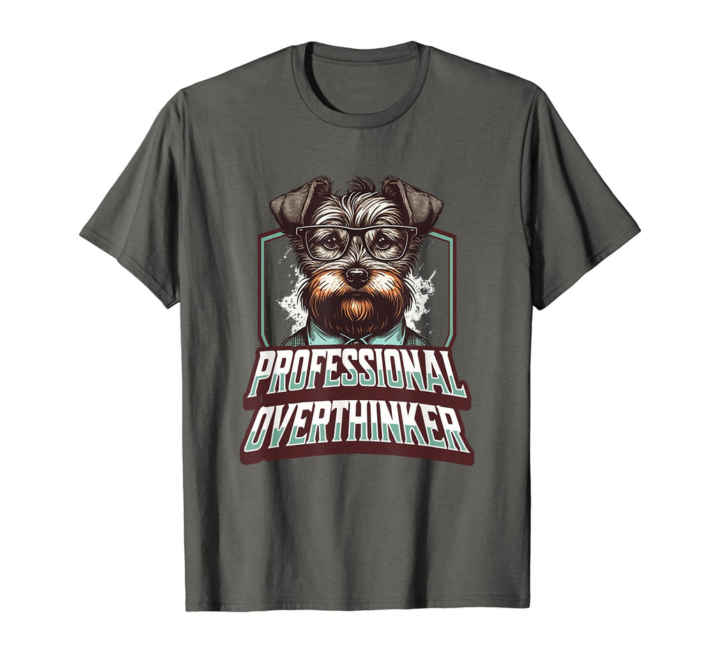 Sophisticated Overthinker Dog Lover T-Shirt - Novelty Apparel Unisex - T-Shirt, Sweatshirt, Hoodie