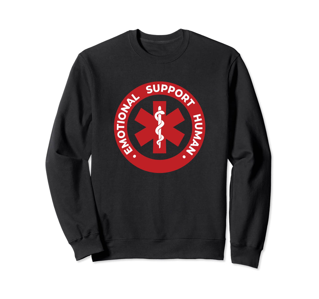 Emotional Support Human Sweatshirt - Streetwear Style Unisex - T-Shirt, Sweatshirt, Hoodie