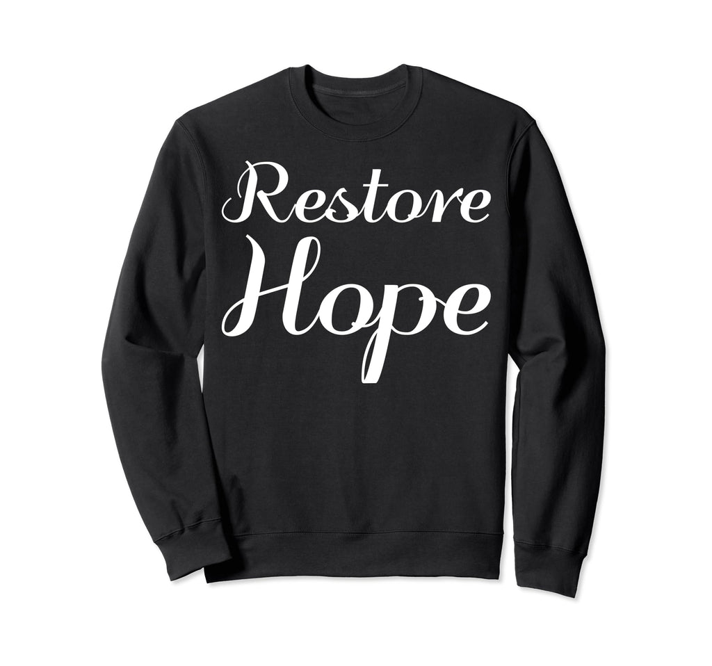 Restore Hope Mental Health Sweatshirt - Fun Novelty Design for Adults - T-Shirt, Sweatshirt, Hoodie