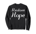 Restore Hope Mental Health Sweatshirt - Fun Novelty Design for Adults - T-Shirt, Sweatshirt, Hoodie