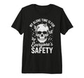 My Alone Time Is Everyones Safety Tri T-Shirt - Novelty Apparel for Adults - T-Shirt, Sweatshirt, Hoodie