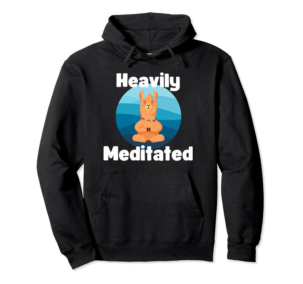 Fun Heavily Meditated Yoga Practice Hoodie - Novelty Apparel for Adults - T-Shirt, Sweatshirt, Hoodie