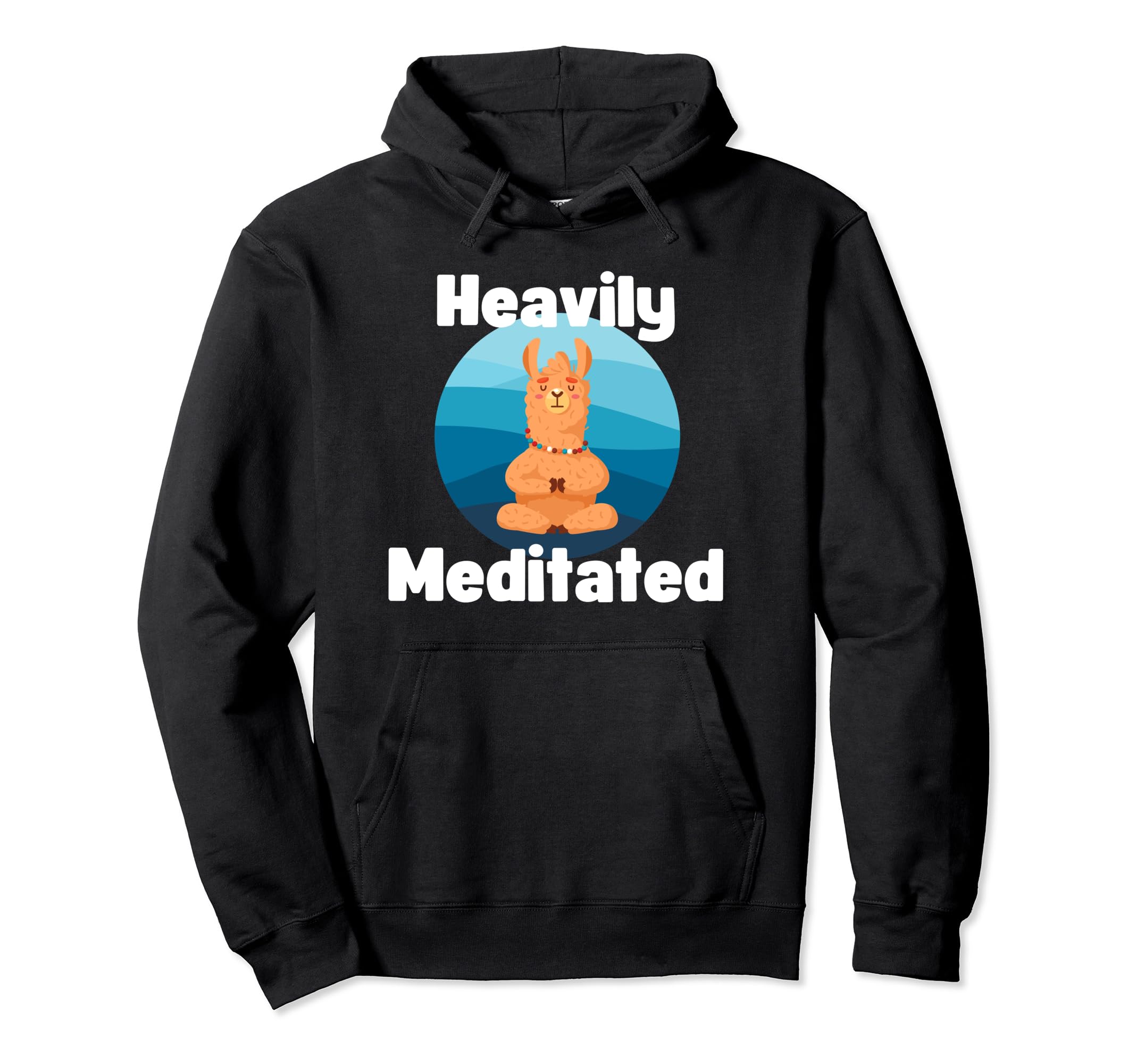 Fun Heavily Meditated Yoga Practice Hoodie - Novelty Apparel for Adults - T-Shirt, Sweatshirt, Hoodie