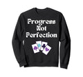 Progress Not Perfection Mental Sweatshirt - Aesthetic Graphic Men Women - T-Shirt, Sweatshirt, Hoodie