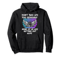 Motorcycle Skull Biker Dont Take Life Too Hoodie - Streetwear Style Unisex - T-Shirt, Sweatshirt, Hoodie