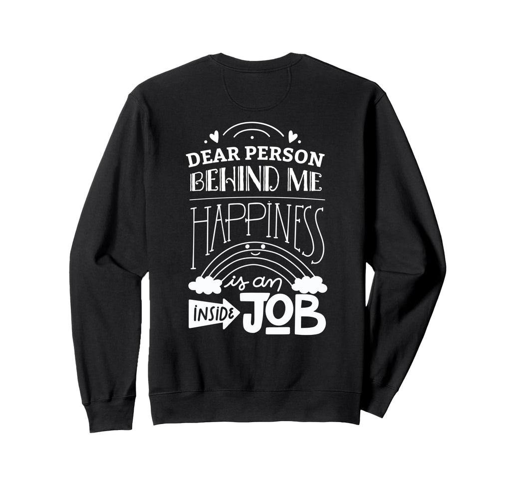 Dear Person Behind Me Positive Sweatshirt - Minimalist Print Men Women - T-Shirt, Sweatshirt, Hoodie