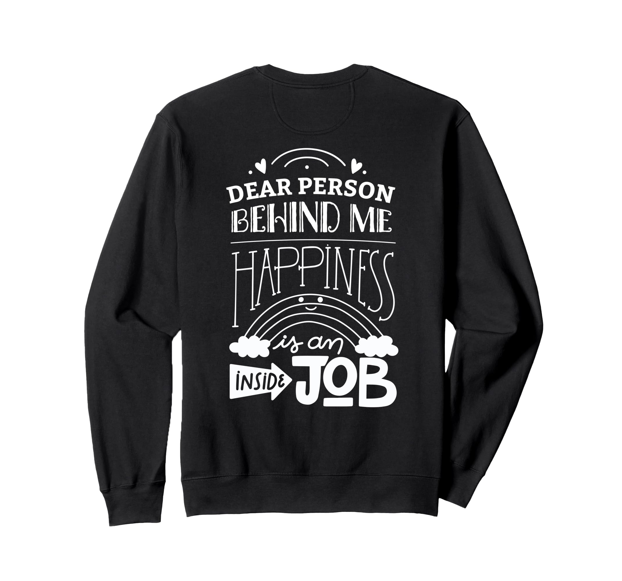 Dear Person Behind Me Positive Sweatshirt - Minimalist Print Men Women - T-Shirt, Sweatshirt, Hoodie