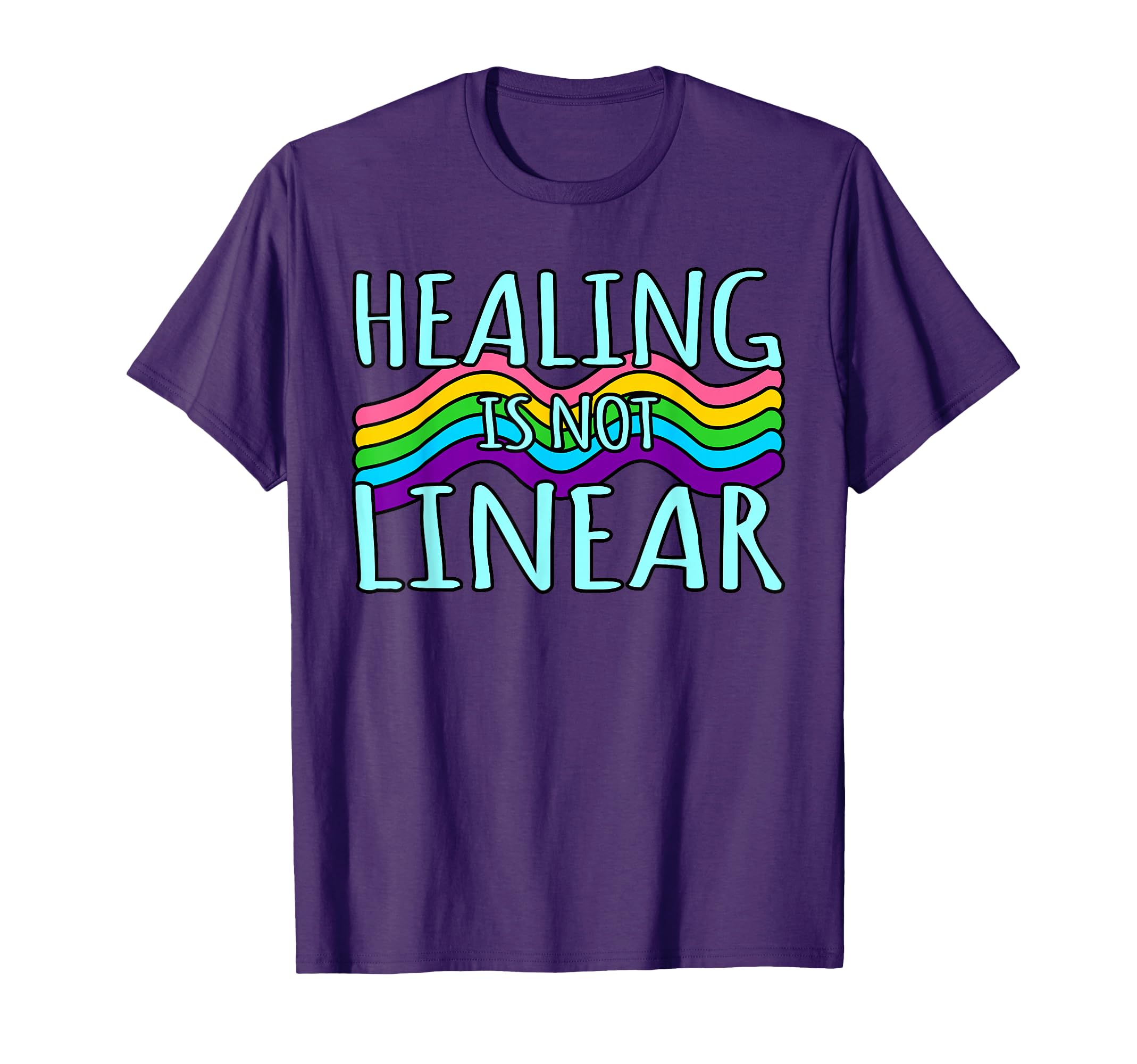 Healing Is Not Linear Mental Health T-Shirt - Streetwear Style Men Women - T-Shirt, Sweatshirt, Hoodie