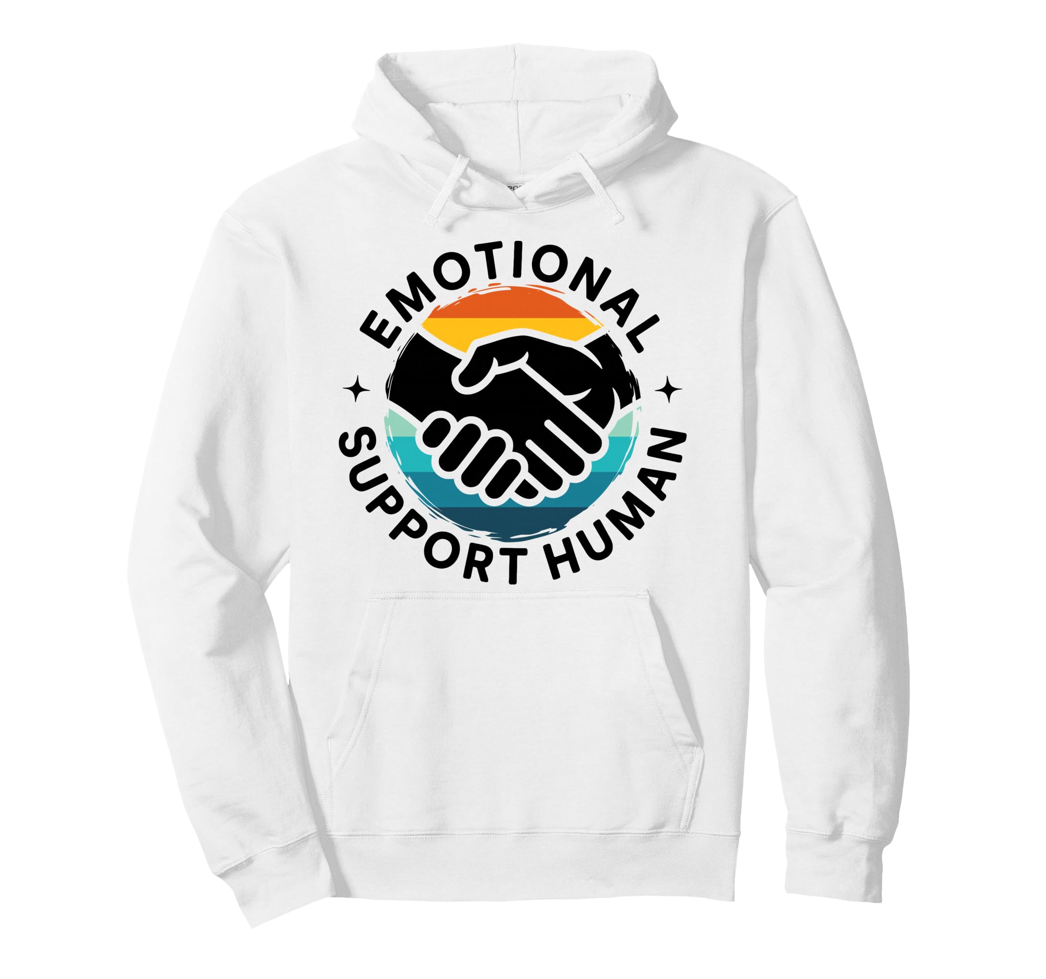 Emotional Support Human Mental Health Hoodie - Custom Art Print Men Women - T-Shirt, Sweatshirt, Hoodie