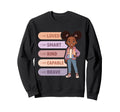 Black Affirmations I Am Brave Smart Sweatshirt - Unique Graphic Unisex - T-Shirt, Sweatshirt, Hoodie