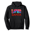 Love Santa Festive Holiday Hoodie - Fun Novelty Design for Adults - T-Shirt, Sweatshirt, Hoodie