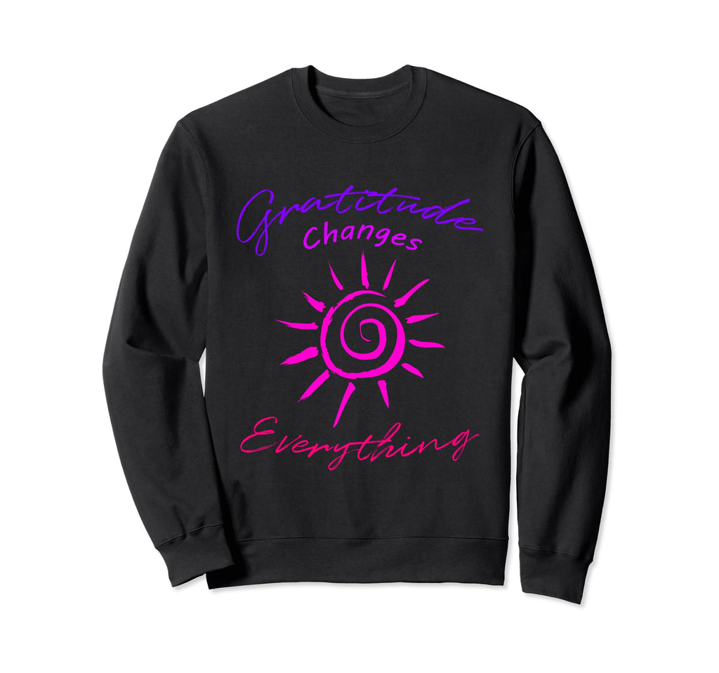 Positive Positivity Gratitude Sweatshirt - Novelty Apparel Men Women - T-Shirt, Sweatshirt, Hoodie