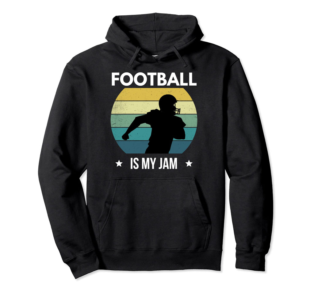 Football Is My Jam American Sport Hoodie - Aesthetic Graphic Men Women - T-Shirt, Sweatshirt, Hoodie