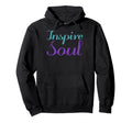 Inspire Soul Mental Health Hoodie - Casual Everyday Wear Men Women - T-Shirt, Sweatshirt, Hoodie