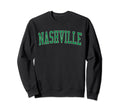 Nashville Tn Distressed Green Varsity Sweatshirt - Graphic Print Unisex - T-Shirt, Sweatshirt, Hoodie