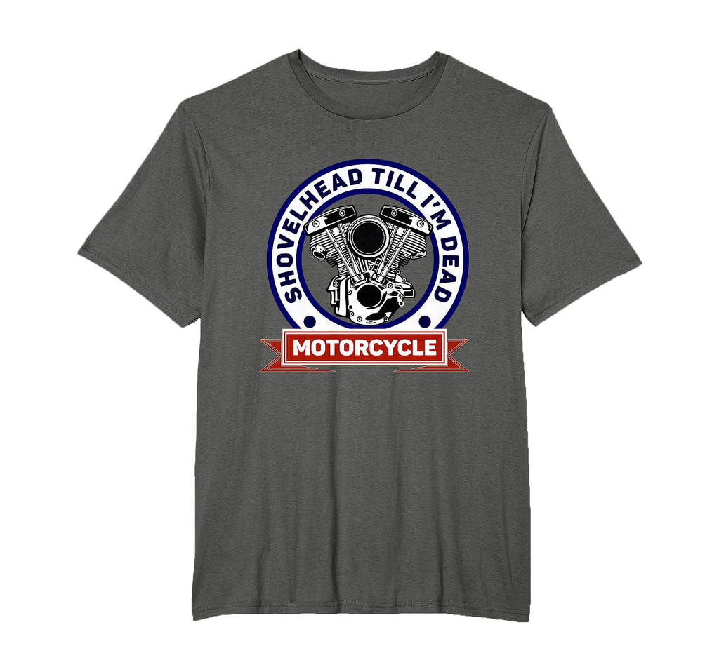 American Motorcycle Hd Shovelhead Till Im T-Shirt - Novelty Apparel Unisex - T-Shirt, Sweatshirt, Hoodie