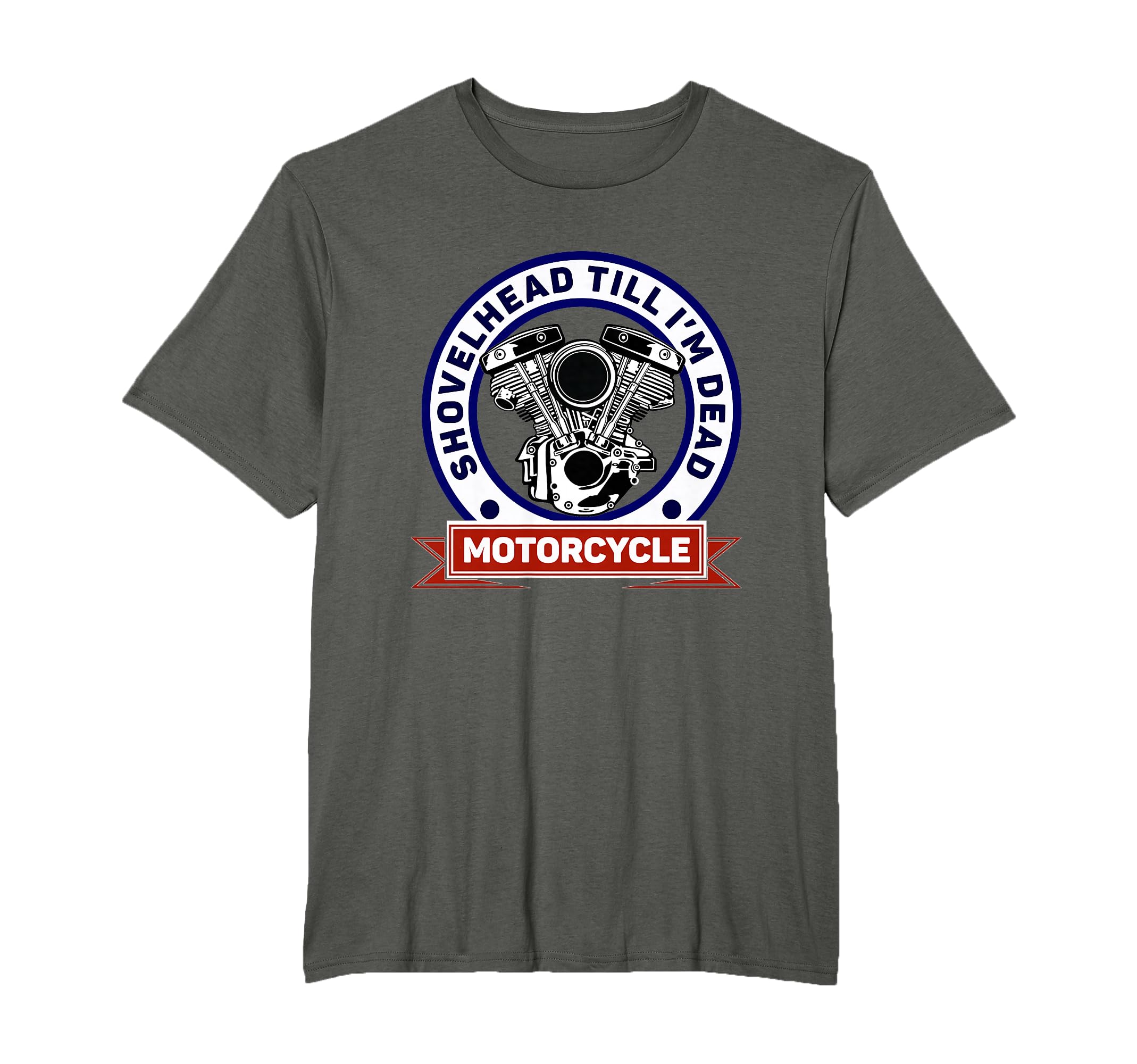 American Motorcycle Hd Shovelhead Till Im T-Shirt - Novelty Apparel Unisex - T-Shirt, Sweatshirt, Hoodie