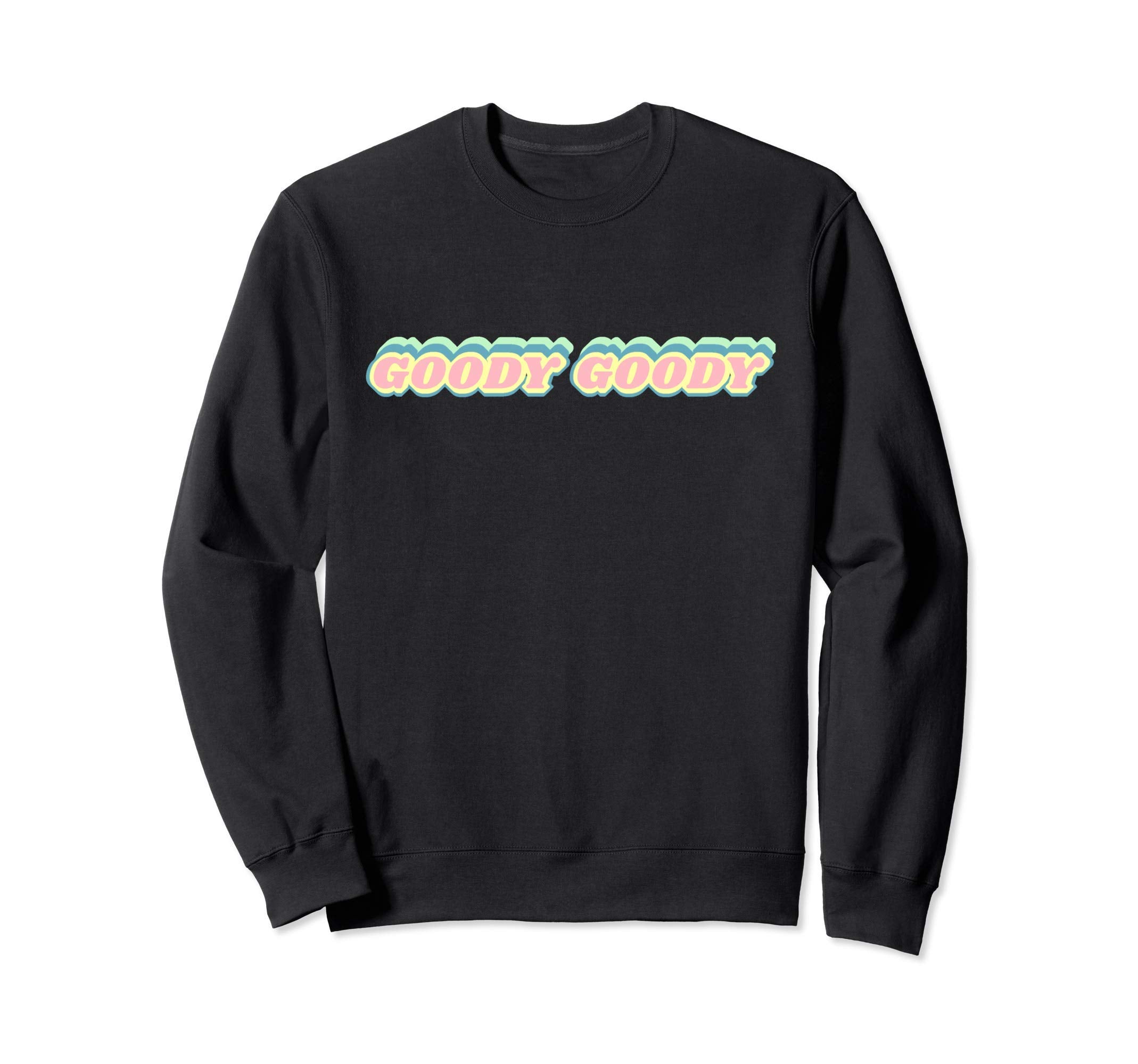 Funny 70S Rainbow Font Funny Goody Sweatshirt - Custom Art Print Men Women - T-Shirt, Sweatshirt, Hoodie