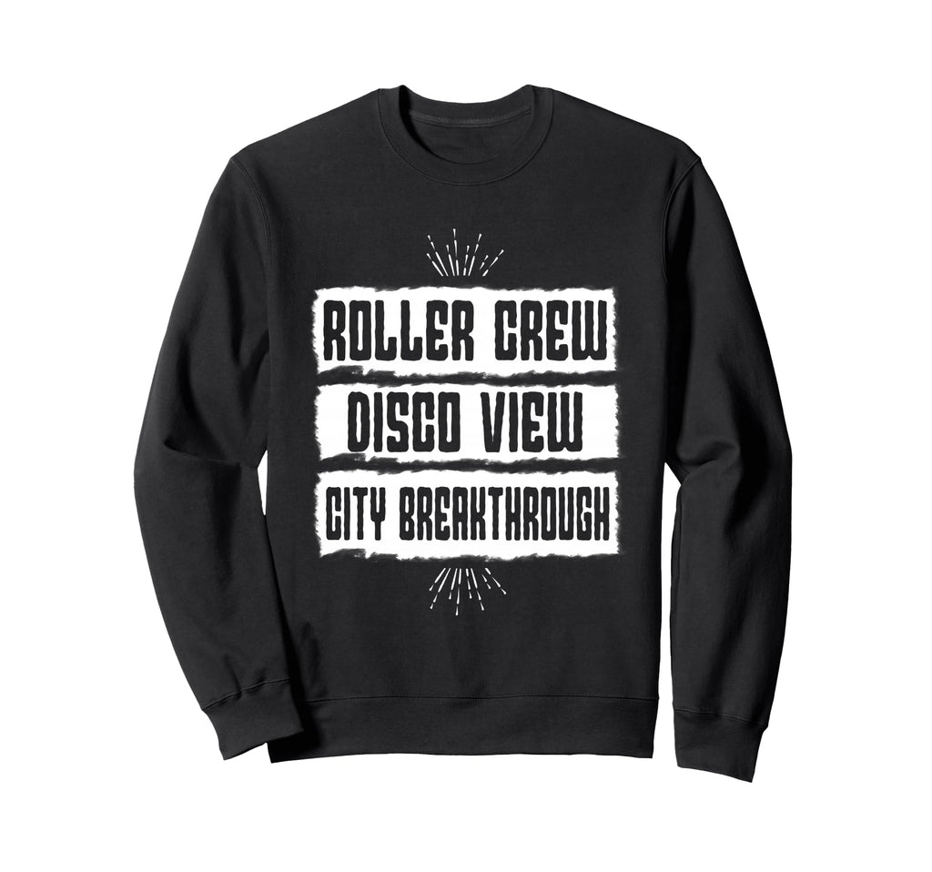 Roller Skate Roller Crew Disco View Sweatshirt - Graphic Print Men Women - T-Shirt, Sweatshirt, Hoodie