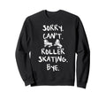 Skating Skates Roller Skater Master Sweatshirt - Fun Novelty Design Unisex - T-Shirt, Sweatshirt, Hoodie