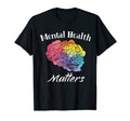 Mental Health Matters End Stigma T-Shirt - Fun Novelty Design Men Women - T-Shirt, Sweatshirt, Hoodie