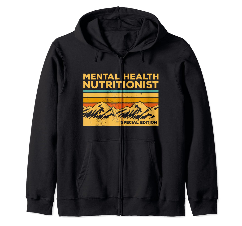 Nutrition Gift Mental Health Sweatshirt - Novelty Apparel Unisex - T-Shirt, Sweatshirt, Hoodie