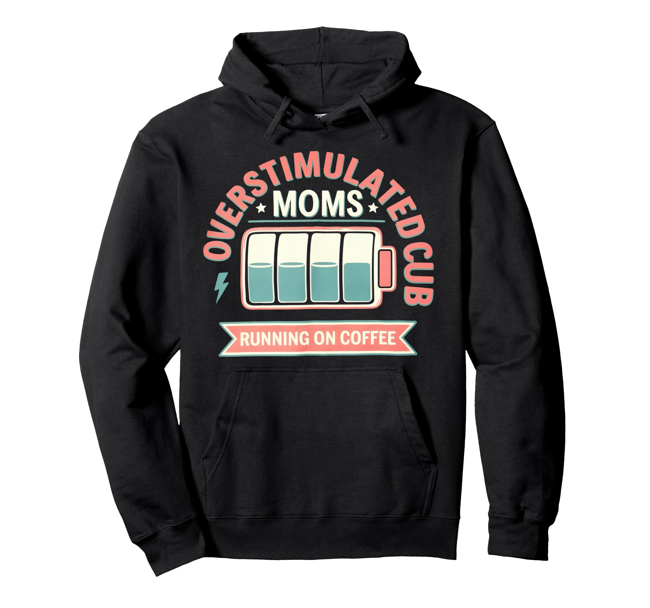 Overstimulated Moms Club Mom Depression Hoodie - Fun Novelty Design Unisex - T-Shirt, Sweatshirt, Hoodie