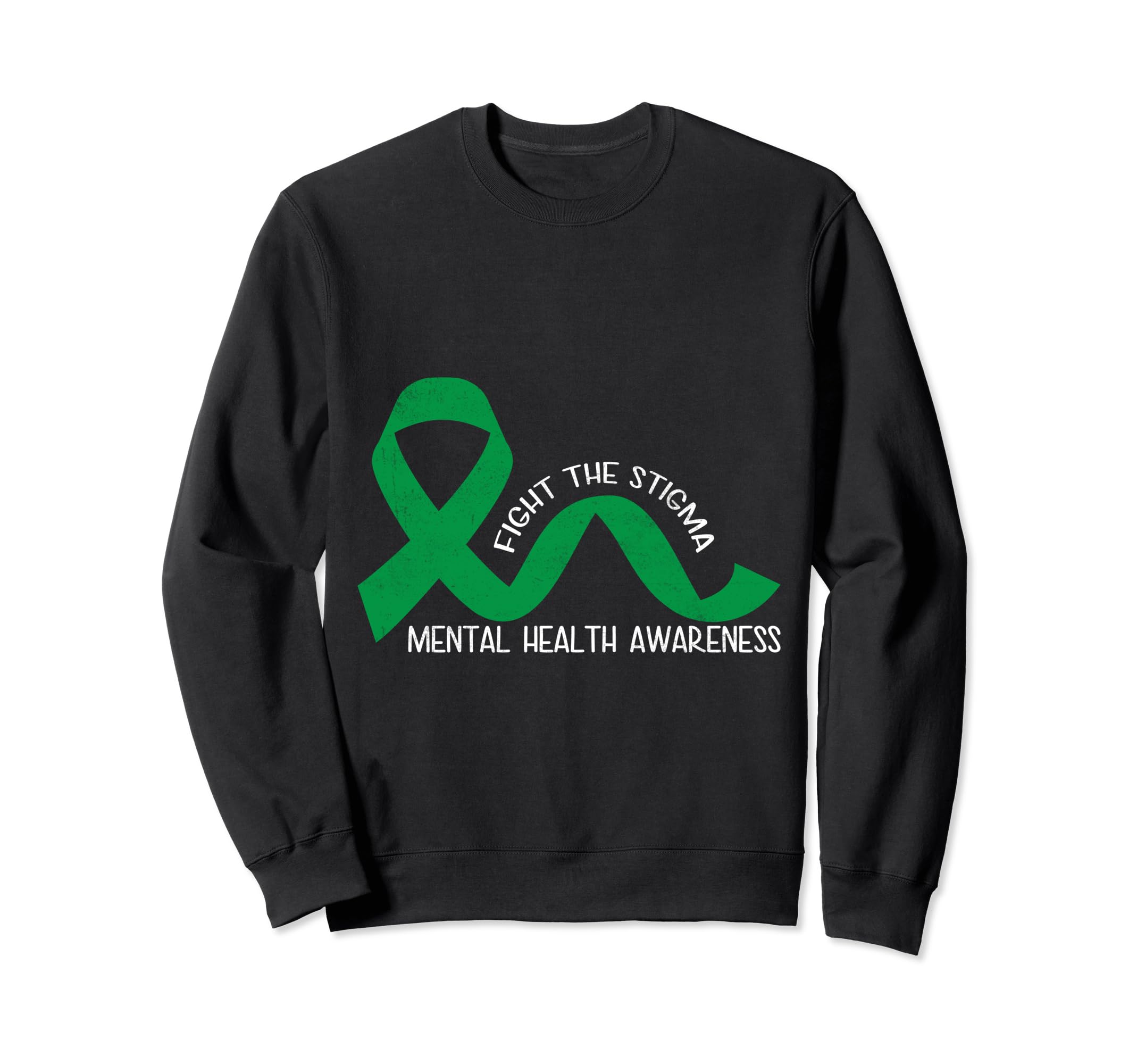 Fight Stigma Mental Health Sweatshirt - Novelty Apparel Men Women - T-Shirt, Sweatshirt, Hoodie
