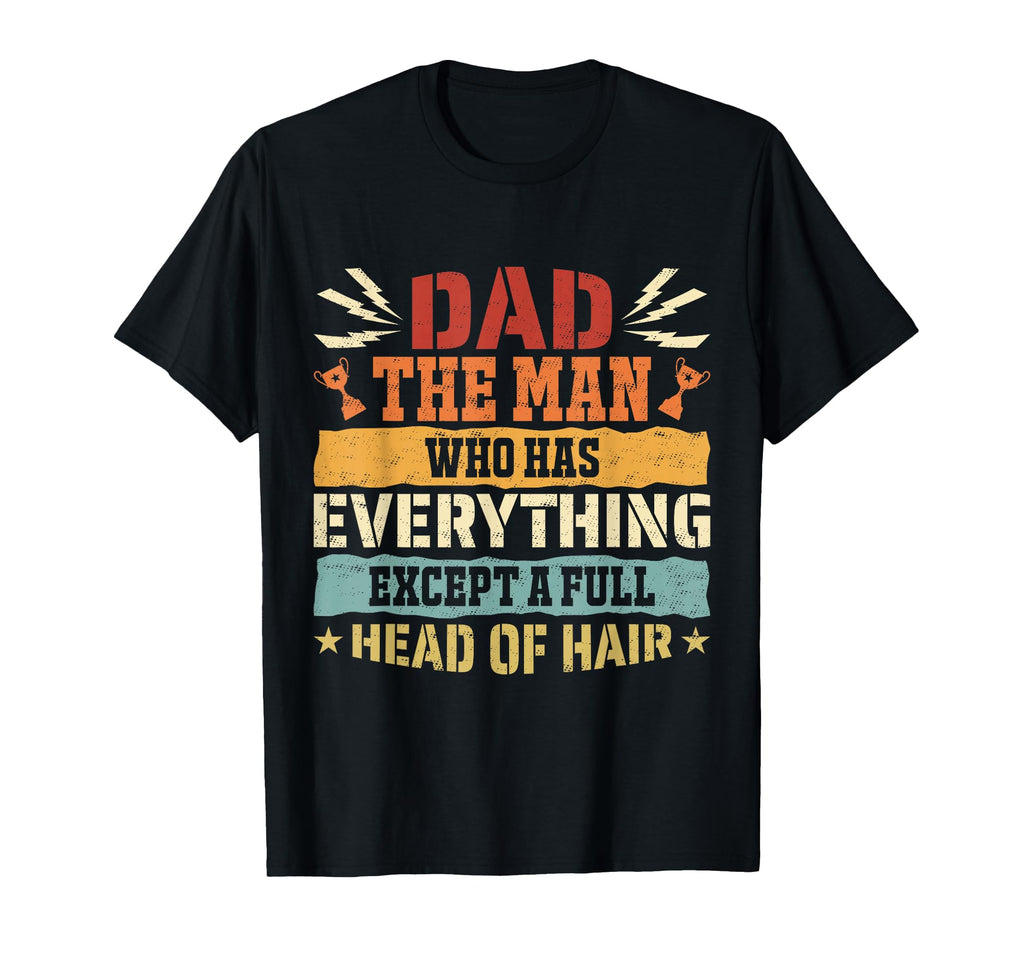 Funny Bald Dad Joke Typography T-Shirt - Novelty Apparel Unisex - T-Shirt, Sweatshirt, Hoodie