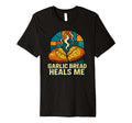 Garlic Bread Heals Me Comfort Food Self Care T-Shirt - Graphic Print Unisex - T-Shirt, Sweatshirt, Hoodie