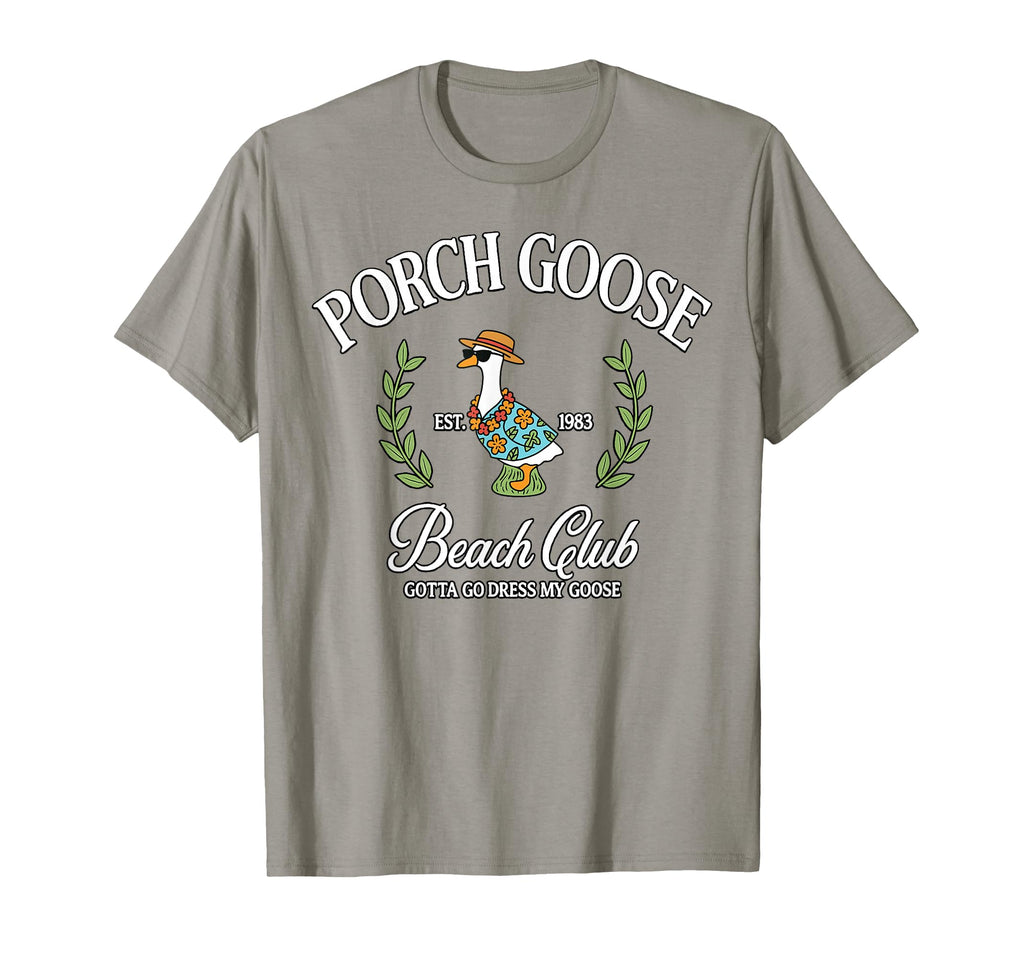 Porch Goose Beach Club Goose Lovers T-Shirt - Aesthetic Graphic Men Women - T-Shirt, Sweatshirt, Hoodie