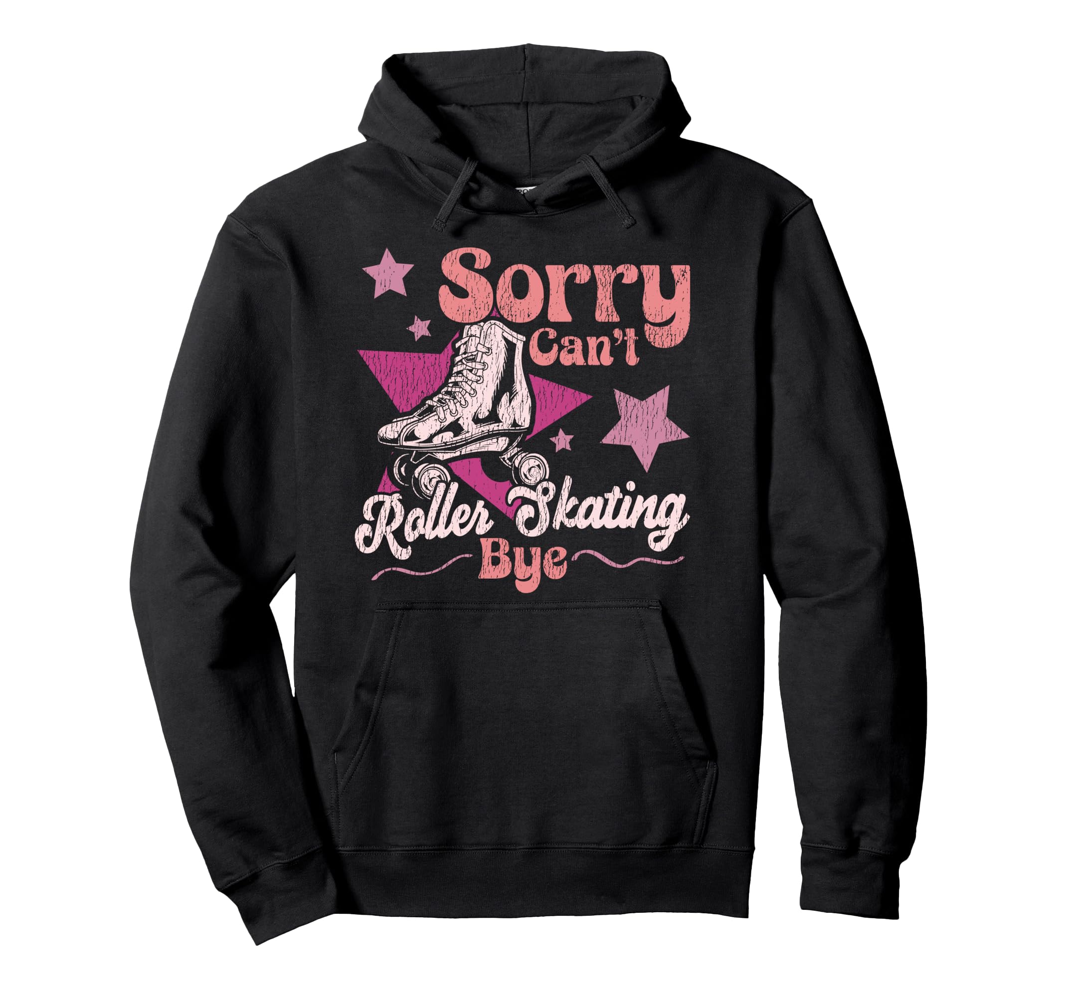 Roller Skating Skate 1970S Sorry Cant Hoodie - Streetwear Style Men Women - T-Shirt, Sweatshirt, Hoodie