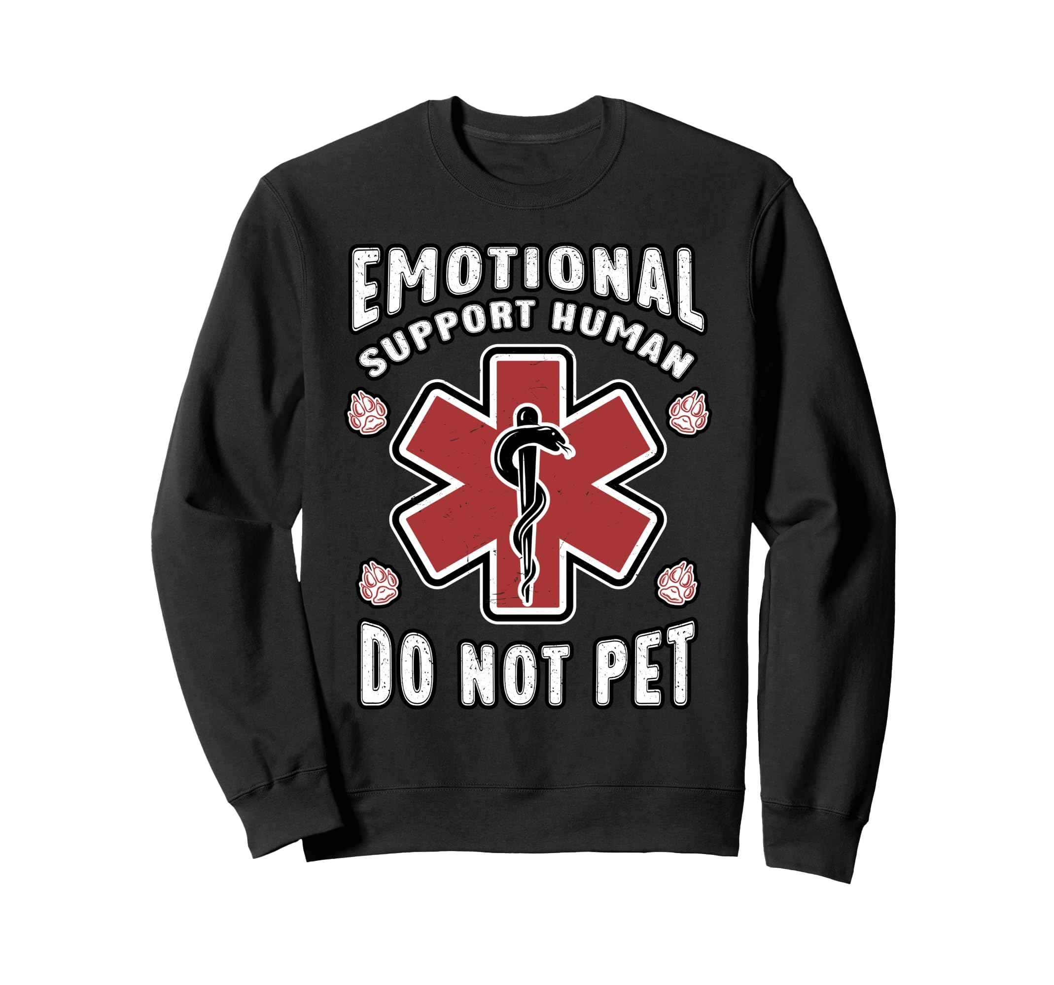 Emotional Support Human Do Not Pet Sweatshirt - Trendy Graphic for Adults - T-Shirt, Sweatshirt, Hoodie