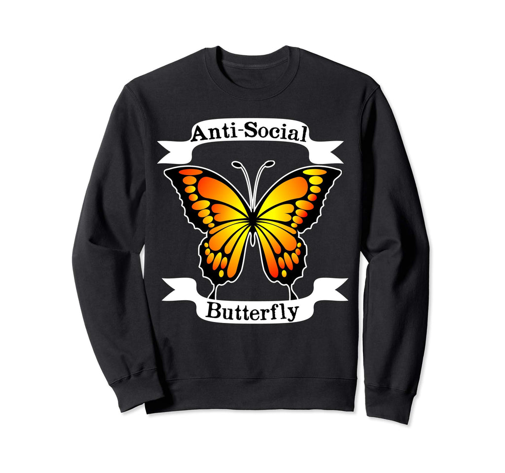 Anti Social Butterfly Funny Introvert Sweatshirt - Custom Art Print Unisex - T-Shirt, Sweatshirt, Hoodie
