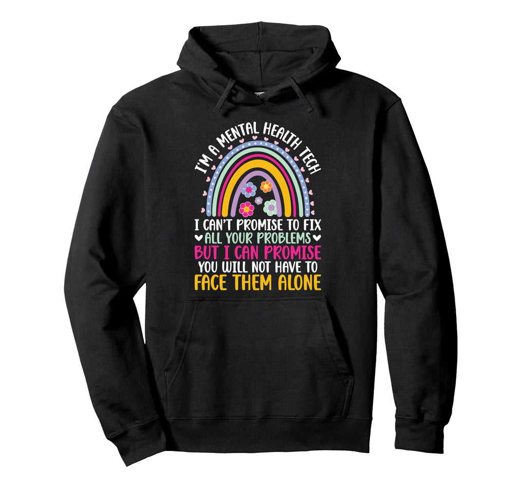 Im Mental Health Tech Mental Health Hoodie - Unique Graphic Unisex - T-Shirt, Sweatshirt, Hoodie