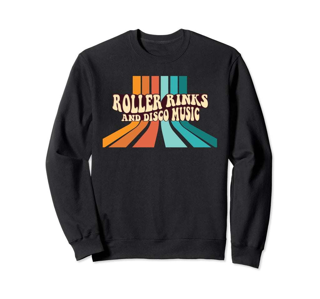 Roller Rinks And Disco Music Word Sweatshirt - Casual Everyday Wear Unisex - T-Shirt, Sweatshirt, Hoodie