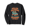 Roller Grandma Funny Roller Sweatshirt - Aesthetic Graphic Men Women - T-Shirt, Sweatshirt, Hoodie