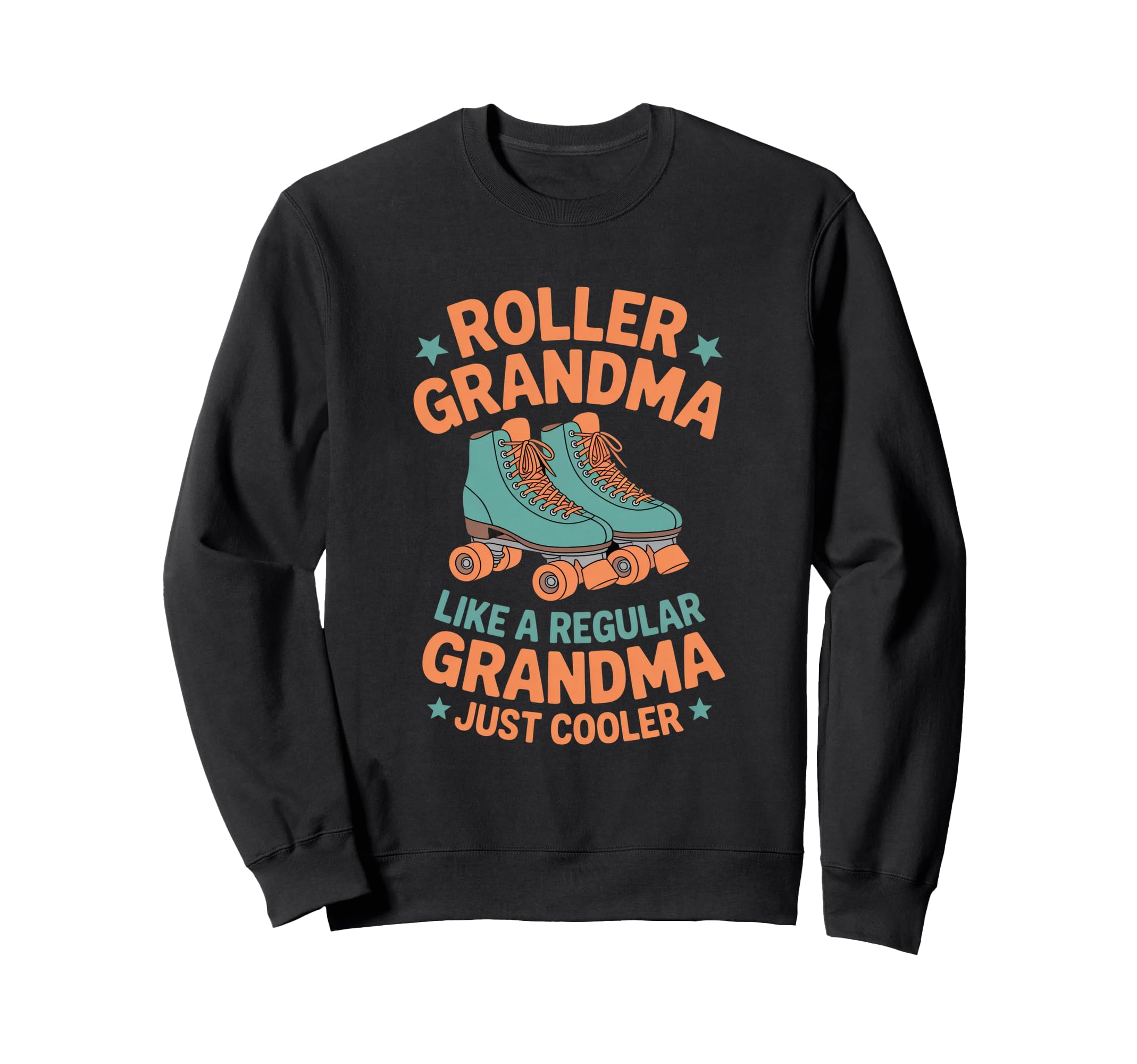 Roller Grandma Funny Roller Sweatshirt - Aesthetic Graphic Men Women - T-Shirt, Sweatshirt, Hoodie