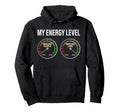 Car Enthusiast My Energy Level Funny Hoodie - Minimalist Print for Adults - T-Shirt, Sweatshirt, Hoodie