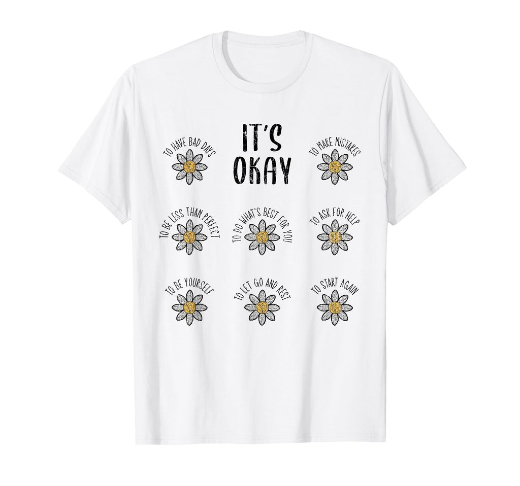 Its Okay Mental Health Depression T-Shirt - Minimalist Print Men Women - T-Shirt, Sweatshirt, Hoodie